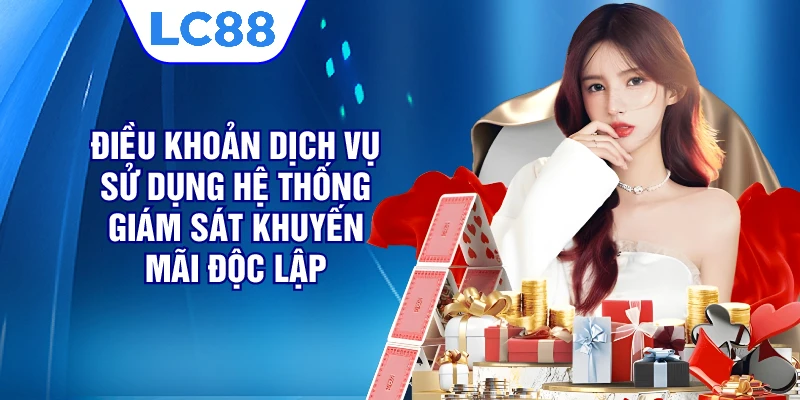 Điều khoản dịch vụ sử dụng hệ thống giám sát khuyến mãi độc lập